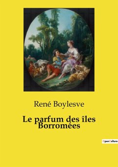 Le parfum des îles Borromées - Boylesve, René