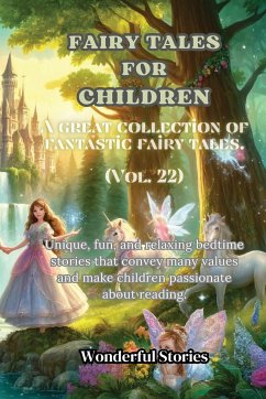 Children's Fables A great collection of fantastic fables and fairy tales. (Vol.22) - Stories, Wonderful