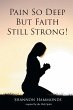 Pain So Deep But Faith Still Strong! - Bild 1