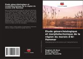 Étude géoarchéologique et morphotectonique de la région du marais d'Al-Hammar