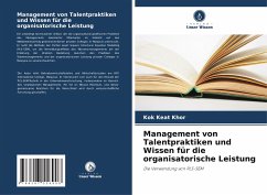 Management von Talentpraktiken und Wissen für die organisatorische Leistung - Khor, Kok Keat