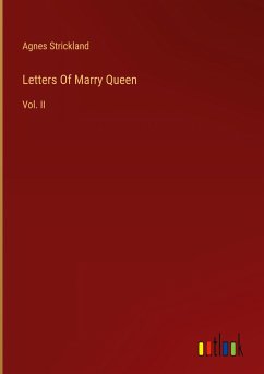 Letters Of Marry Queen - Strickland, Agnes