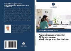 Projektmanagement im Bildungswesen: Werkzeuge und Techniken - Badau, Kabiru Mohammed