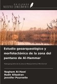 Estudio geoarqueológico y morfotectónico de la zona del pantano de Al-Hammar