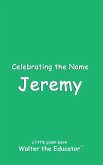 Celebrating the Name Jeremy