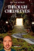 See the World Through Child's Eyes See the World Through Child's Eyes