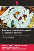 Fraqueza e fragilidade mental no romance feminino