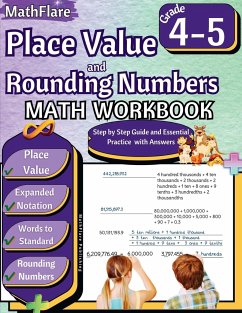 Place Value and Expanded Notations Math Workbook 4th and 5th Grade - Publishing, Mathflare