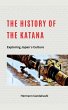The History of the Katana - Exploring... - Bild 1