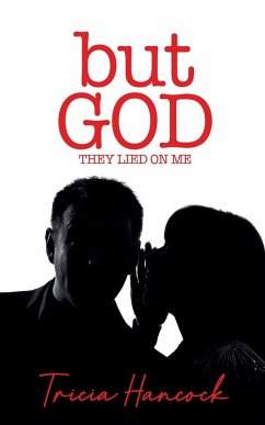 But God, They Lied On Me - Hancock, Tricia