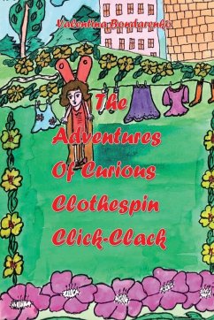 The Adventures of Curious Clothespin Click-Clack - Bondarenko, Valentina