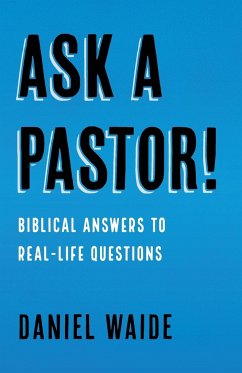 Ask a Pastor! - Waide, Daniel