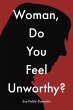 Woman, Do You Feel Unworthy? - Bild 1