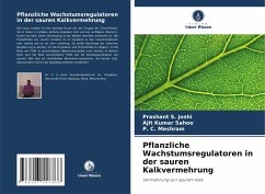 Pflanzliche Wachstumsregulatoren in der sauren Kalkvermehrung - Joshi, Prashant S.;Sahoo, Ajit Kumar;Meshram, P. C.