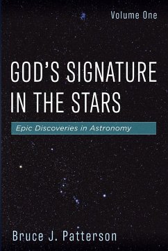 God's Signature in the Stars, Volume One - Patterson, Bruce J.