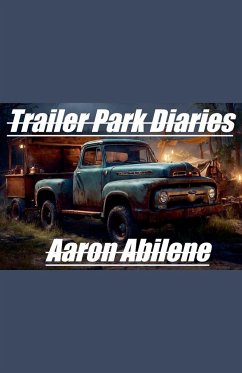 Trailer Park Diaries - Abilene, Aaron