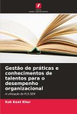 Gestão de práticas e conhecimentos de talentos para o desempenho organizacional