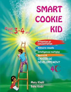 Smart Cookie Kid pour les 3-4 ans Cahier de développement 4C - Khalil, Mary; Kodir, Baha