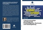 Cyberkriminalität: grundlegende kriminologische Merkmale und Gesetzgebung