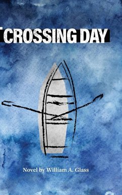 Crossing Day - Glass, William A.