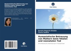 Humanistische Betreuung von Müttern beim fötalen und neonatalen Tod - Elisbão, Renata Noguchi;Seabra, Flavia