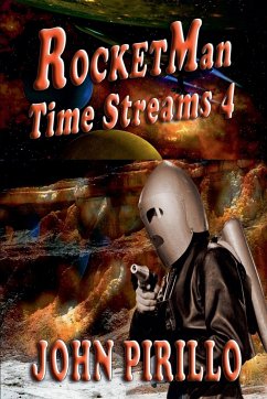 Rocket Man, Time Streams 4 - Pirillo, John