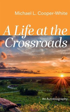 A Life at the Crossroads - Cooper-White, Michael L.