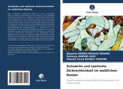 Schwäche und seelische Zerbrechlichkeit im weiblichen Roman - HAMZA REGUIG MOURO, Wassila;Ameur-Said, Zakarya;Boukli Hacene, Ahmed Tarek