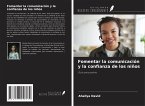 Fomentar la comunicación y la confianza de los niños