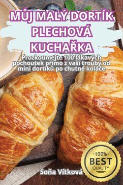 M¿J MALÝ DORTÍK PLECHOVÁ KUCHA¿KA - So¿a Vítková