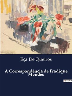 A Correspondência de Fradique Mendes - de Queiros, Eça