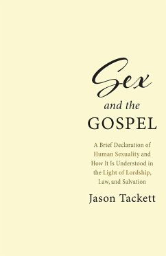 Sex and the Gospel - Tackett, Jason
