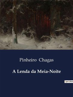 A Lenda da Meia-Noite - Chagas, Pinheiro