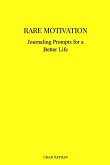 RARE MOTIVATION RARE MOTIVATION