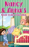 Nancy & Anna's Never-Ending Friendship