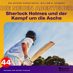 Sherlock Holmes und der Kampf um die Asche (Die neuen Abenteuer, Folge 44) (MP3-Download) - Doyle, Sir Arthur Conan; Stewart, William K.