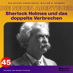 Sherlock Holmes und das doppelte Verbrechen (Die neuen Abenteuer, Folge 45) (MP3-Download) - Doyle, Sir Arthur Conan; Stewart, William K.