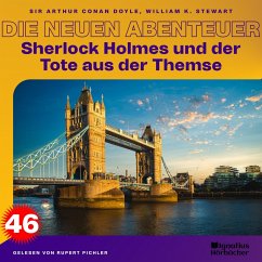 Sherlock Holmes und der Tote aus der Themse (Die neuen Abenteuer, Folge 46) (MP3-Download) - Doyle, Sir Arthur Conan; Stewart, William K.