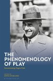 The Phenomenology of Play (eBook, ePUB) The Phenomenology of Play (eBook, ePUB)