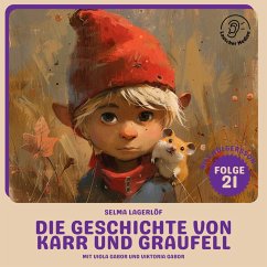 Die Geschichte von Karr und Graufell (Nils Holgersson, Folge 21) (MP3-Download) - Lagerlöf, Selma