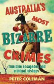 Australia's Most Bizarre Crimes (eBook, ePUB)