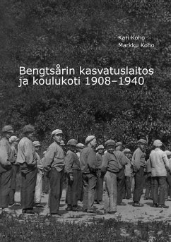 Cover Bengtsårin kasvatuslaitos ja koulukoti 1908-1940 (eBook, ePUB)
