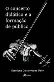 O concerto didático e a formação de público (eBook, ePUB)