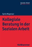 Kollegiale Beratung in der Sozialen Arbeit (eBook, ePUB)