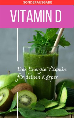 Vitamin D - Mangel erkennen und schnell heilen (eBook, ePUB) - Grafschafter, Daniela