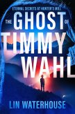 The Ghost of Timmy Wahl (eBook, ePUB) The Ghost of Timmy Wahl (eBook, ePUB)