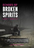 Echos Of Broken Spirits (eBook, ePUB) Echos Of Broken Spirits (eBook, ePUB)