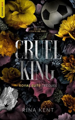 Cruel King, Royal Elite Tome 0 (préquel) (eBook, ePUB) - Kent, Rina