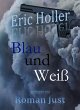Eric Holler: Blau und Weiß (eBook,... - Bild 1
