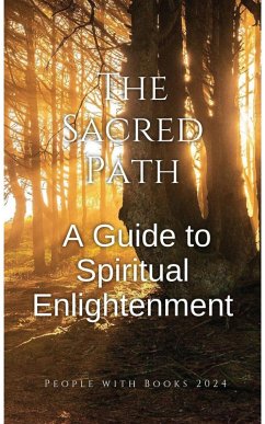Cover The Sacred Path: A Guide to Spiritual Enlightenment (eBook, ePUB)